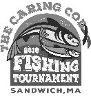 THE CARING COD; XXXX FISHING TOURNAMENT; XXXXXXXX, XX