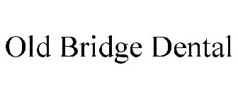 OLD BRIDGE DENTAL