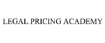 LEGAL PRICING ACADEMY
