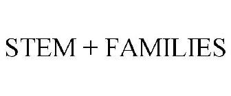 STEM + FAMILIES