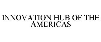 INNOVATION HUB OF THE AMERICAS