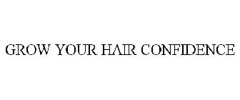 GROW YOUR HAIR CONFIDENCE