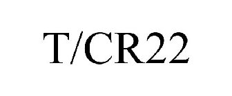 T/CR22