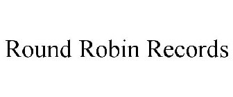 ROUND ROBIN RECORDS