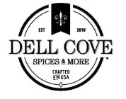 EST 2010 DELL COVE SPICES & MORE CRAFTED IN THE USA