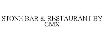 STONE BAR & RESTAURANT BY CMX