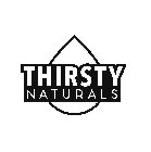 THIRSTY NATURALS