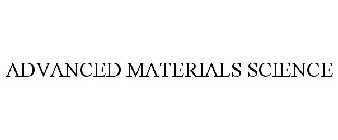 ADVANCED MATERIALS SCIENCE