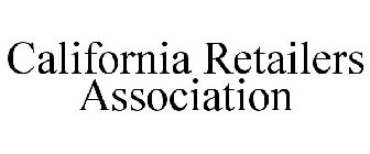 CALIFORNIA RETAILERS ASSOCIATION