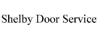 SHELBY DOOR SERVICE