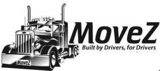 MOVEZ BUILT BY DRIVERS, FOR DRIVERS MOVEZ