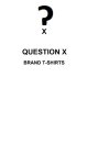 QUESTION X BRAND