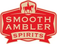 SMOOTH AMBLER SPIRITS