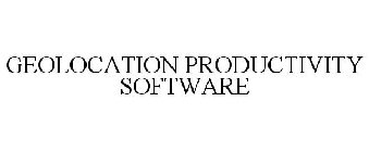 GEOLOCATION PRODUCTIVITY SOFTWARE