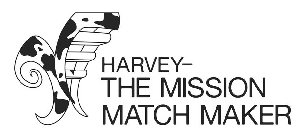 HARVEY- THE MISSION MATCH MAKER