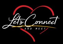 LET'S CONNECT AND MEET
