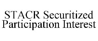 STACR SECURITIZED PARTICIPATION INTEREST