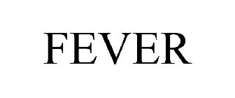 FEVER