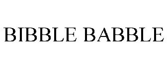 BIBBLE BABBLE