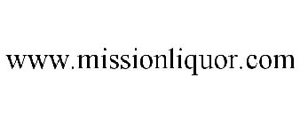 WWW.MISSIONLIQUOR.COM