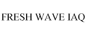 FRESH WAVE IAQ