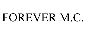 FOREVER M.C.