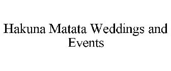 HAKUNA MATATA WEDDINGS AND EVENTS
