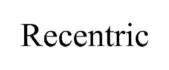 RECENTRIC