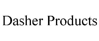 DASHER PRODUCTS