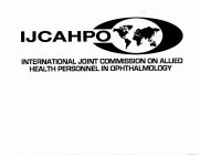 IJCAHPO INTERNATIONAL JOINT COMMISSION ON ALLIED HEALTH PERSONNEL IN OPHTHALMOLOGY