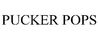 PUCKER POPS