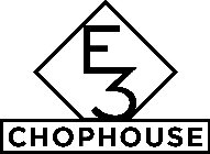 E3 CHOPHOUSE