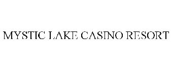 MYSTIC LAKE CASINO RESORT