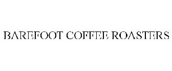 BAREFOOT COFFEE ROASTERS