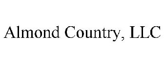 ALMOND COUNTRY, LLC