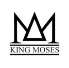 M KING MOSES