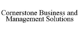 CORNERSTONE BUSINESS AND MANAGEMENT SOLUTIONS