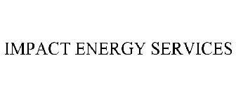 IMPACT ENERGY SERVICES