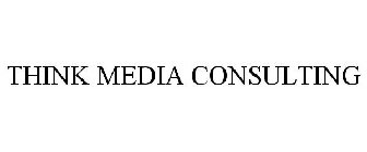 THINK MEDIA CONSULTING
