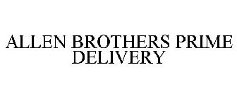 ALLEN BROTHERS PRIME DELIVERY