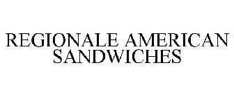 REGIONALE AMERICAN SANDWICHES