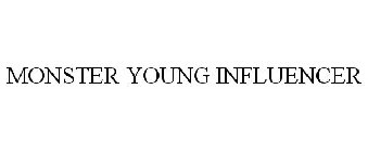 MONSTER YOUNG INFLUENCER
