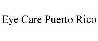 EYE CARE PUERTO RICO