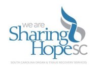 WE ARE SHARING HOPE SC SOUTH CAROLINA ORGAN & TISSUE RECOVERY SERVICES