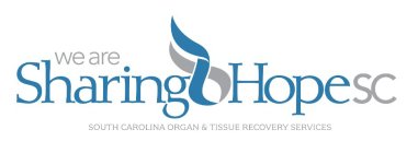WE ARE SHARING HOPE SC SOUTH CAROLINA ORGAN & TISSUE RECOVERY SERVICES