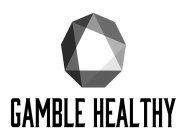 GAMBLE HEALTHY