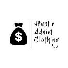 $ HUSTLE ADDICT CLOTHING