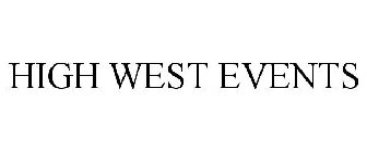 HIGH WEST EVENTS