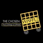 THE CHOSEN WAFFLE SOUL CRAVINGS ON WHEELS