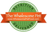 THE WHOLESOME PET NUTRITION DELIVERED WWW.WHOLESOMEPETFOOD.COM